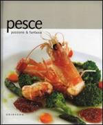 Pesce. Passione & fantasia