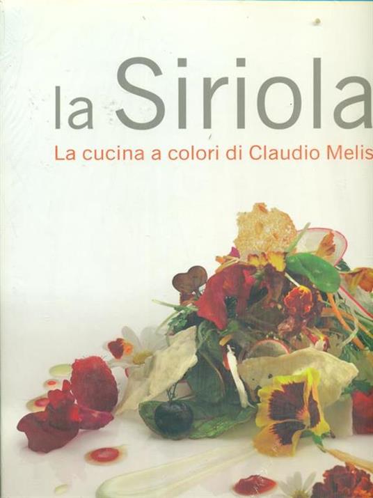 La Siriola. La cucina a colori di Claudio Melis - Debora Bionda,Carlo Vischi - 5