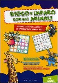 Gioco e imparo con gli animali - Anastasia Zanoncelli - copertina