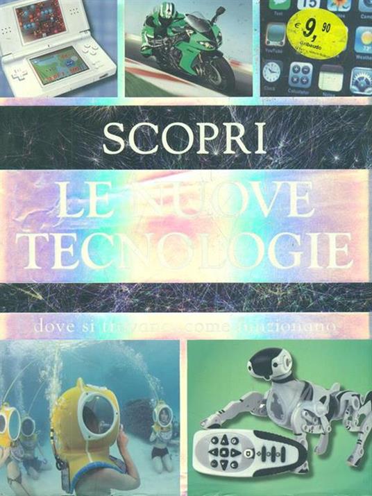 Scopri le nuove tecnologie. Dove si trovano, come funzionano - Steve Parker - copertina