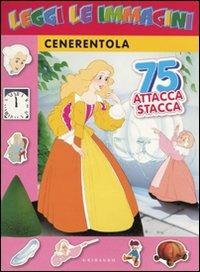 Cenerentola. Leggi le immagini. Con adesivi - copertina