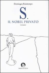 S. il Nobel privato - Domingos Bomtempo - copertina