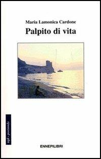 Palpito di vita - Maria Lamonica Cardone - copertina