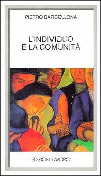 L'individuo e la comunità - Pietro Barcellona - copertina