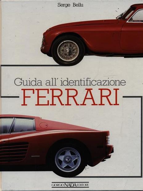 Ferrari. Guida all'identificazione - Serge Bellu - copertina
