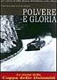 Polvere e gloria. La Coppa d'oro delle Dolomiti (1947-1956). Ediz. illustrata