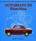 Autobianchi bianchina. Ediz. illustrata