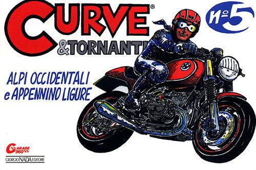 Curve & tornanti. Vol. 5: Alpi occidentali e Appennino ligure - Gianni Giorgi,Tommaso Pini - copertina