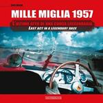 Mille Miglia 1957. L'ultimo atto di una corsa leggendaria. Ediz. italiana e inglese