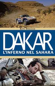 Libro Dakar. L'inferno nel Sahara Beppe Donazzan