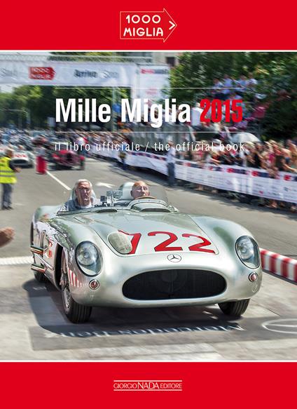 Mille miglia 2015. Ediz. italiana e inglese - copertina