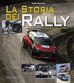 La storia dei rally. Ediz. a colori