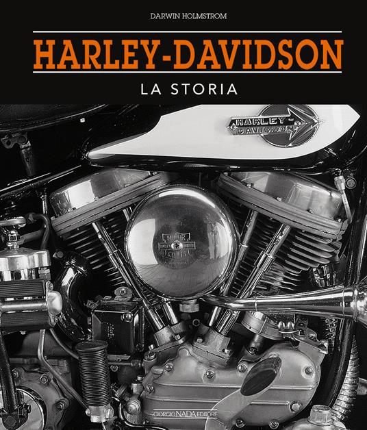 Harley-Davidson. La storia - Darwin Holmstrom - copertina