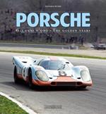 Porsche. Gli anni d'oro. Ediz. italiana e inglese