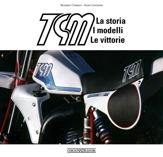 TGM. La storia, i modelli, le vittorie - Massimo Chierici,Aldo Lavezzini - copertina