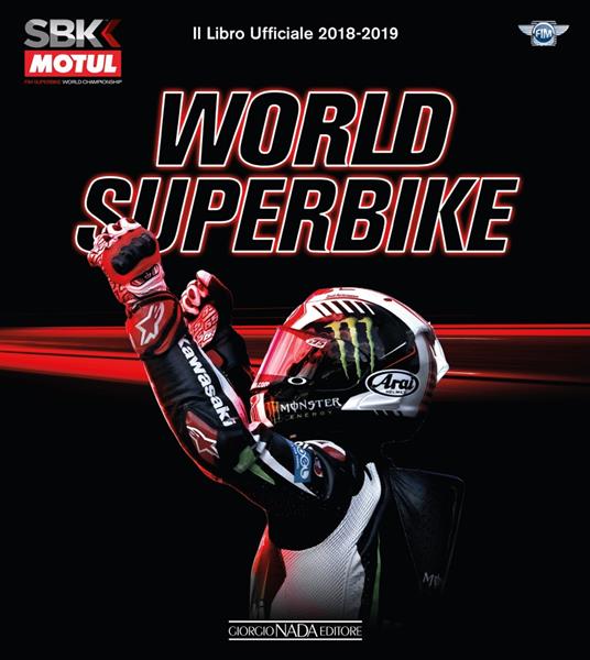 Superbike 2018-2019. Il libro ufficiale. Ediz. illustrata - Michael Hill,Fabrizio Porrozzi,Federico Porrozzi - copertina