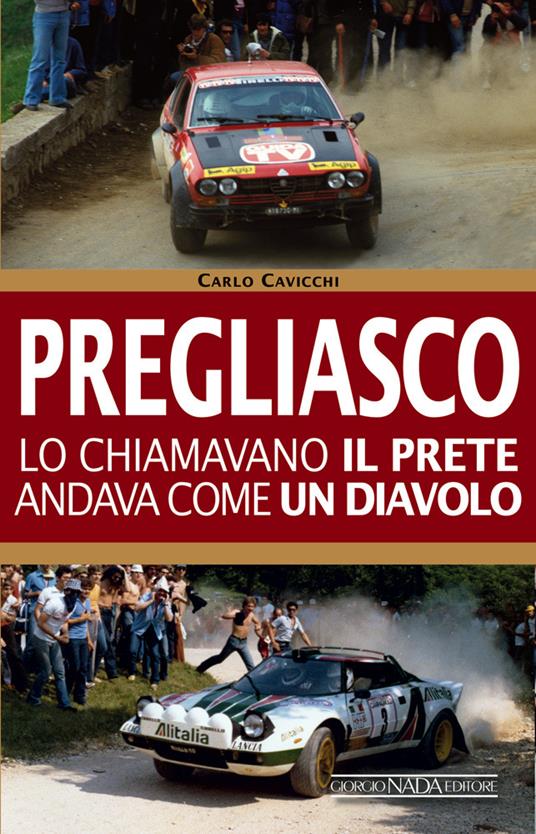 Mauro Pregliasco. Lo chiamavano il prete, andava come il diavolo - Carlo Cavicchi - copertina