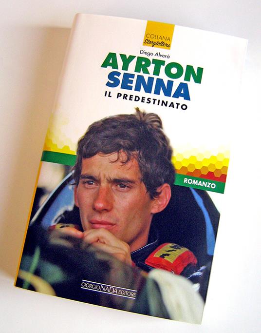 Ayrton Senna il predestinato - Diego Alverà - Libro - Nada - Storytellers |  IBS