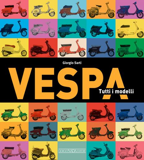 Vespa. Tutti i modelli - Giorgio Sarti - copertina