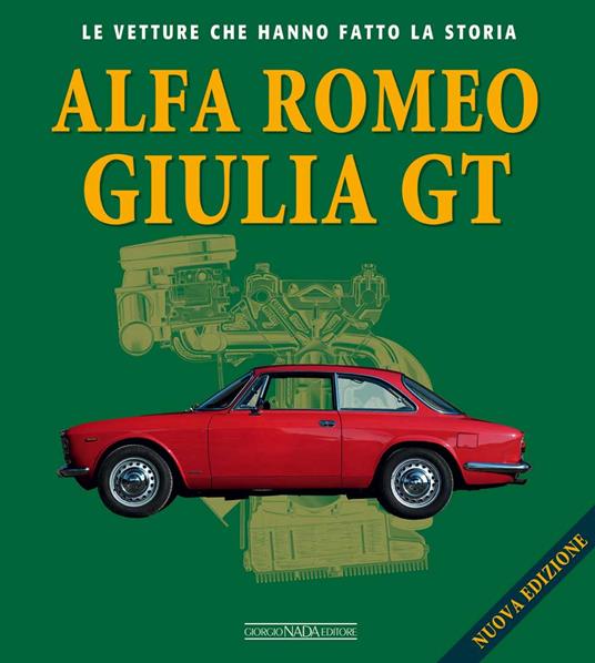 Alfa Romeo Giulietta GT. Ediz. illustrata - Gaetano Derosa,Brizio Pignacca - copertina