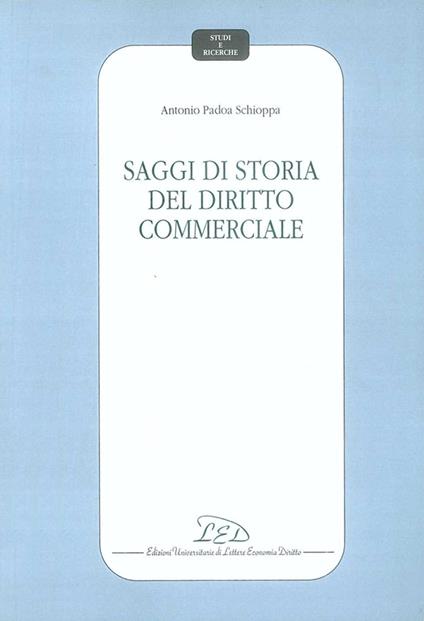 Saggi di storia del diritto commerciale - Antonio Padoa-Schioppa - copertina