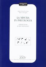 La misura in psicologia. Introduzione ai test psicologici