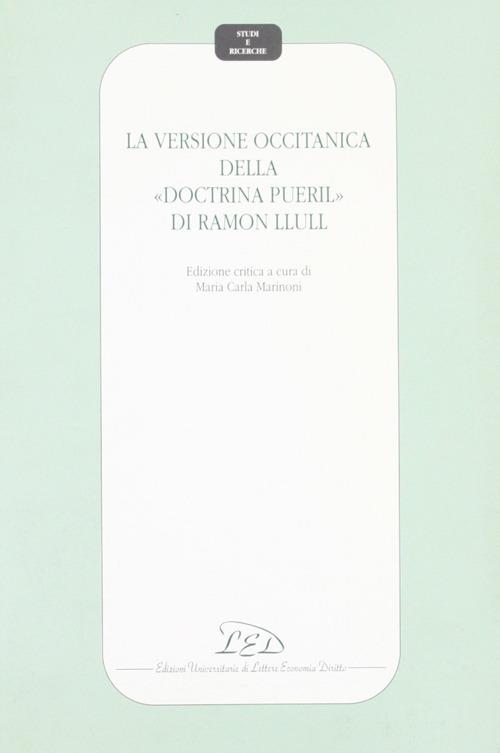 La versione occitanica della «Doctrina pueril» di Ramon Llull. Ediz. critica - copertina