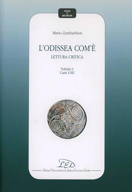 L'Odissea com'è. Lettura critica. Vol. 1: Canti I-XII - Mario Zambarbieri - copertina