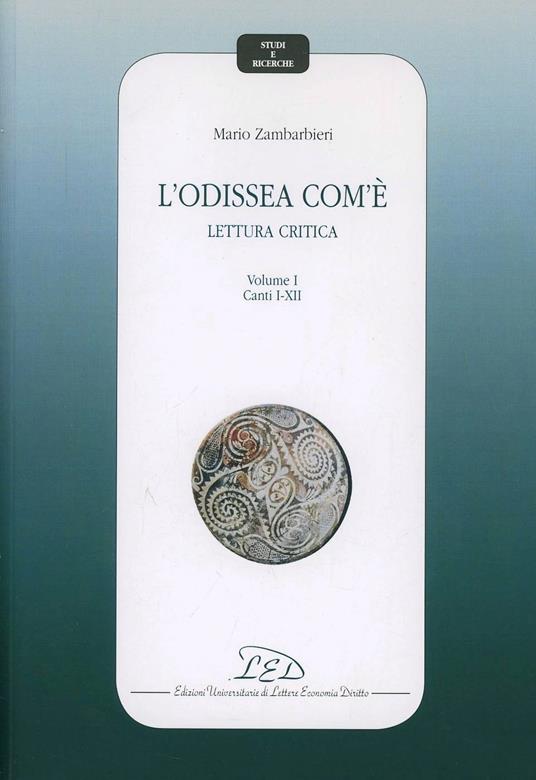 L'Odissea com'è. Lettura critica. Vol. 1: Canti I-XII - Mario Zambarbieri - copertina