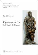 Il principe di Dio. Sulle tracce di Abramo