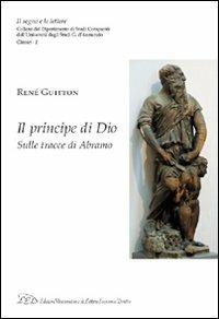 Il principe di Dio. Sulle tracce di Abramo - René Guitton - copertina