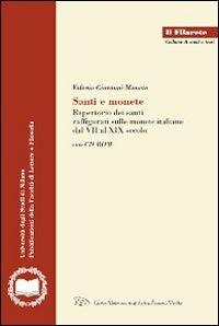 Santi e monete. Repertorio dei santi raffigurati sulle monete italiane dal VII al XIX secolo. Con CD-ROM - Valerio G. Moneta - copertina