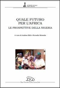 Quele futuro per l'Africa. Le prospettive della Nigeria - copertina