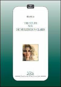 Tre studi sul «De mulieribus claris» - Elsa Filosa - copertina