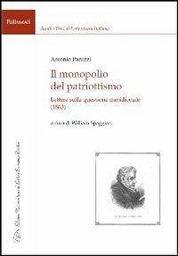 Il monopolio del patriottismo. Lettere sulla questione meridionale (1863) - Antonio Panizzi - copertina