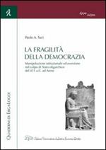 La fragilità della democrazia. Manipolazione istituzionale ed eversione nel colpo di stato oligarchico del 411 a.C. ad Atene