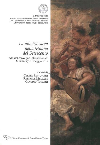 La musica sacra nella Milano del Settecento. Atti del Convegno internazionale (Milano, 17-18 maggio 2011) - copertina