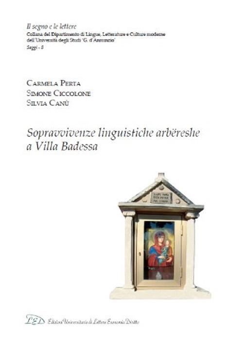 Sopravvivenze linguistiche arbëreshe a Villa Badessa - Carmela Perta,Simone Ciccolone,Silvia Canù - copertina