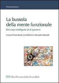 La bussola della mente funzionale. Dal corpo intelligente al sé operativo - copertina