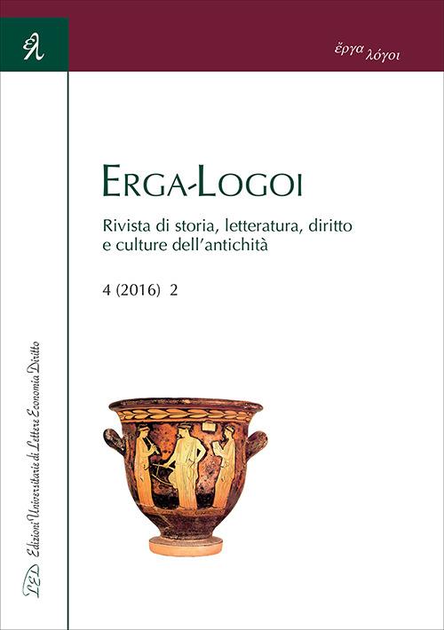 Erga-logoi. Rivista di storia, letteratura, diritto e culture dell'antichità (2016). Ediz. multilingue. Vol. 2 - copertina