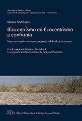 Biocentrismo ed ecocentrismo a confronto. Verso una teoria non-antropocentrica del valore intrinseco - Matteo Andreozzi - copertina