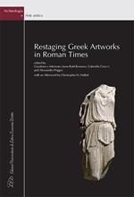 Restaging Greek Artworks in Roman Times