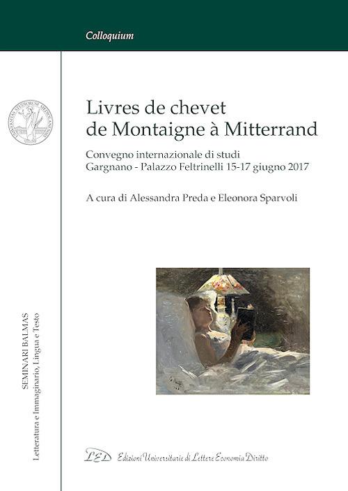 Livres de chevet de Montaigne à Mitterrand. Convegno internazionale di studi (Gargnano, 15-17 giugno 2017). Ediz. italiana e francese - copertina