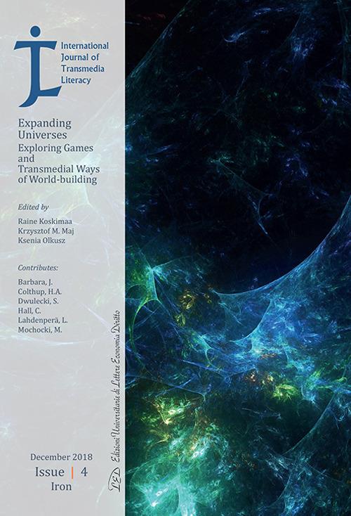 International Journal of Transmedia Literacy (2018). Vol. 4: Expanding universes. Exploring games and transmedial ways of world-building (December). - copertina