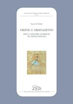 «Ordine» e «ordinamento». Idee e categorie giuridiche nel mondo romano