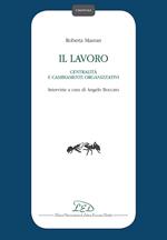 Il lavoro, centralità e cambiamenti organizzativi