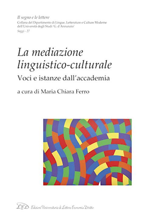 La mediazione linguistico-culturale. Voci e istanze dall'Accademia - copertina