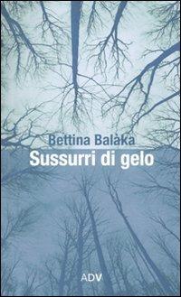 Sussurri di gelo - Bettina Balàka - copertina