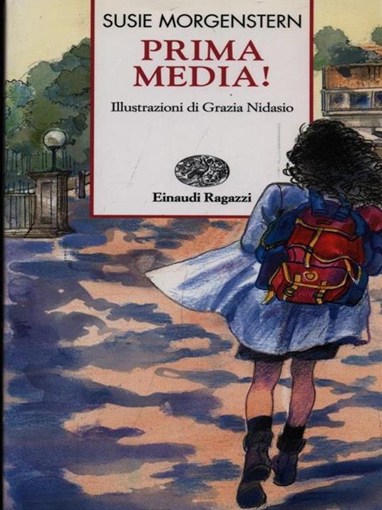 Prima media! - Susie Morgenstern - Libro - Einaudi Ragazzi - Storie e rime  | IBS
