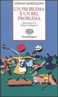 Un problema è un bel problema - Stefano Bordiglioni - copertina